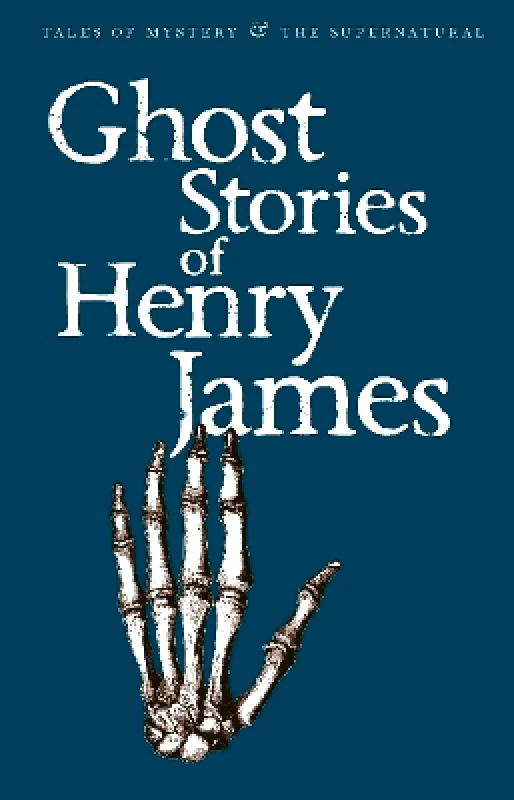Wordsworth Editions Ltd Ghost Stories of Henry James Wordsworth Editions Ltd