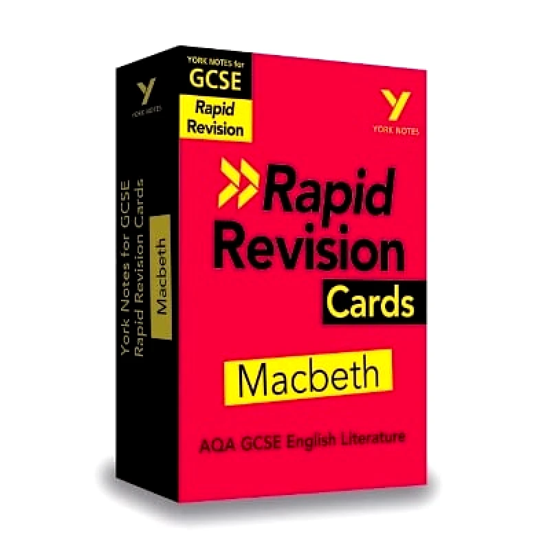 Pearson Education Limited York Notes for AQA GCSE (9-1) Rapid Revision Cards: Macbeth - catch up, revise and be ready for the 2025 and 2026 exams Susannah White Pearson Education Limited