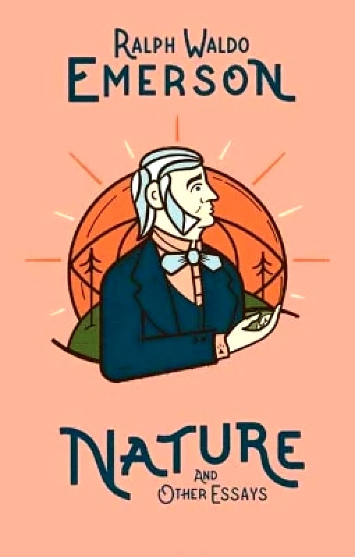 Gibbs M. Smith Inc Nature and Other Essays Ralph Waldo Emerson Gibbs M. Smith Inc