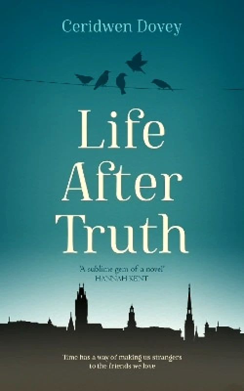 Swift Press Life After Truth Ceridwen Dovey Swift Press