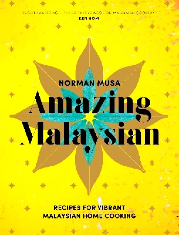Square Peg Amazing Malaysian: Recipes for Vibrant Malaysian Home-Cooking Norman Musa Square Peg