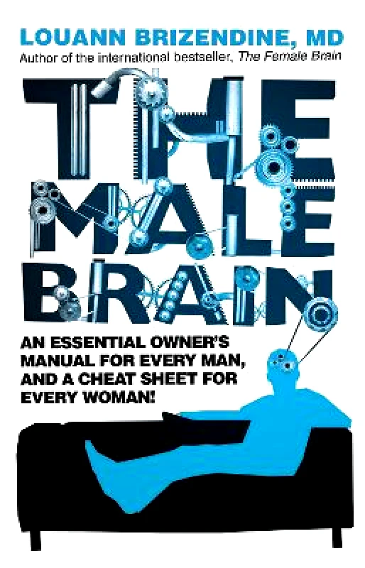 Bantam Books (Transworld Publishers a division of the Random House Group) The Male Brain Louann Brizendine, MD Bantam Books (Transworld Publishers a division of the Random House Group)