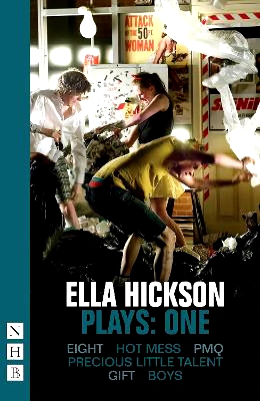 Nick Hern Books Ella Hickson Plays: One Nick Hern Books