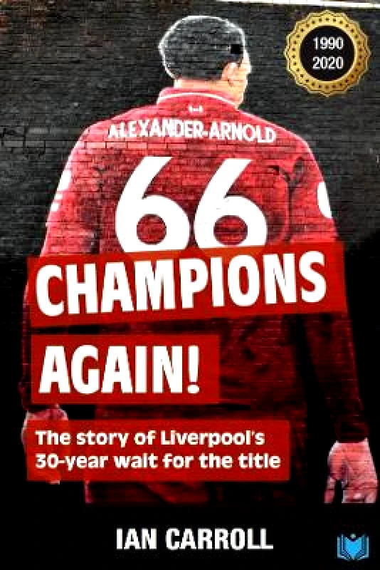 Hawksmoor Publishing Champions Again: The Story of Liverpool's 30-Year Wait for the Title Ian Carroll Hawksmoor Publishing