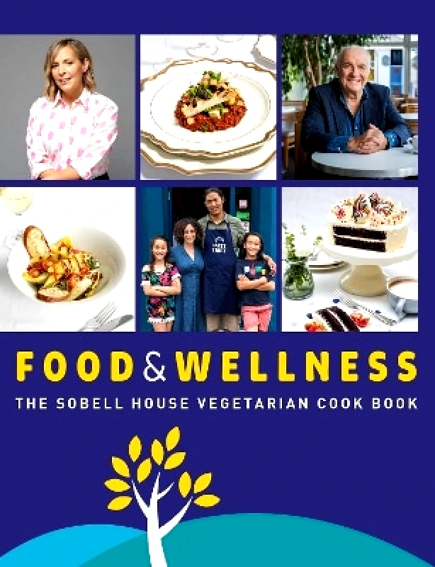 Meze Publishing Food and Wellness: The Sobell House Vegetarian Cook Book Tim Wraith Meze Publishing