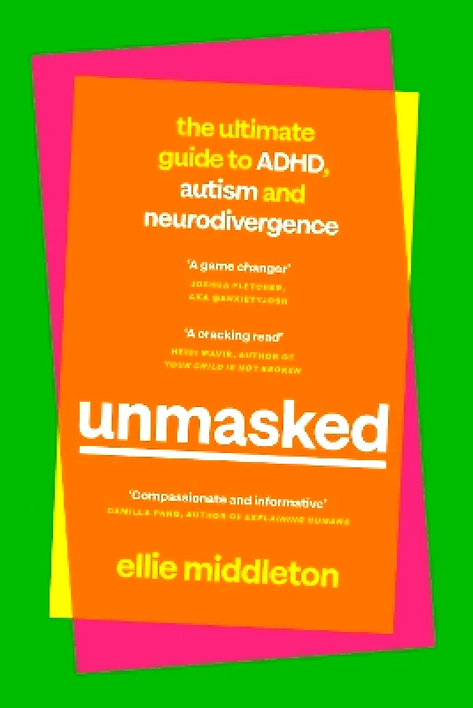 Penguin Life UNMASKED: The Ultimate Guide to ADHD, Autism and Neurodivergence Ellie Middleton Penguin Life