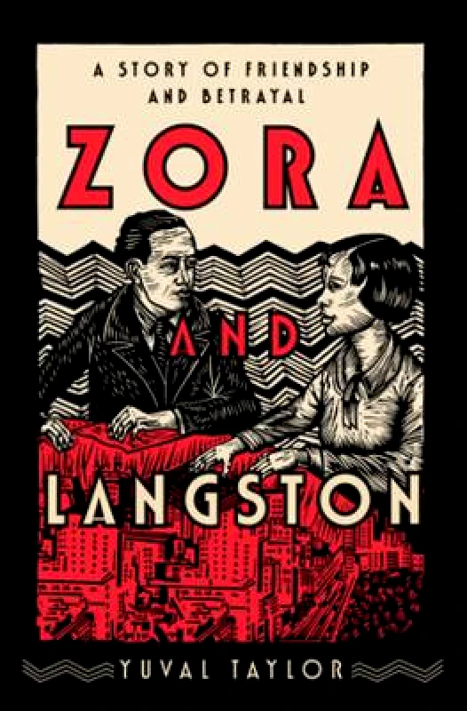 WW Norton & Co Zora and Langston: A Story of Friendship and Betrayal Yuval Taylor WW Norton & Co 0501
