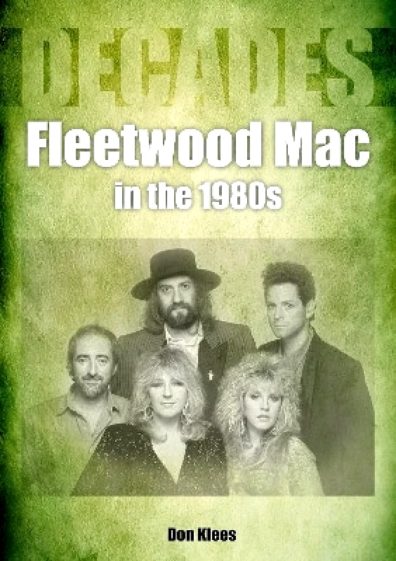 Sonicbond Publishing Fleetwood Mac in the 1980s Don Klees Sonicbond Publishing
