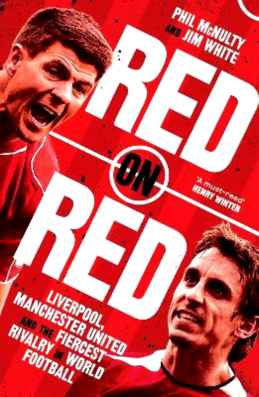 HarperNorth Red on Red: Liverpool, Manchester United and the fiercest rivalry in world football Jim White HarperNorth