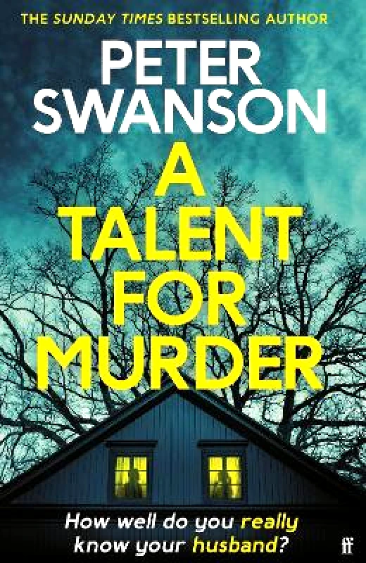 Faber & Faber A Talent for Murder: This summer's must-read psychological thriller Peter Swanson Faber & Faber