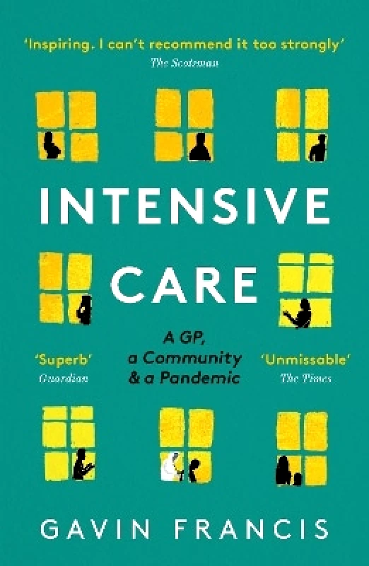 Wellcome Collection Intensive Care: A GP, a Community & a Pandemic Gavin Francis Wellcome Collection 0902