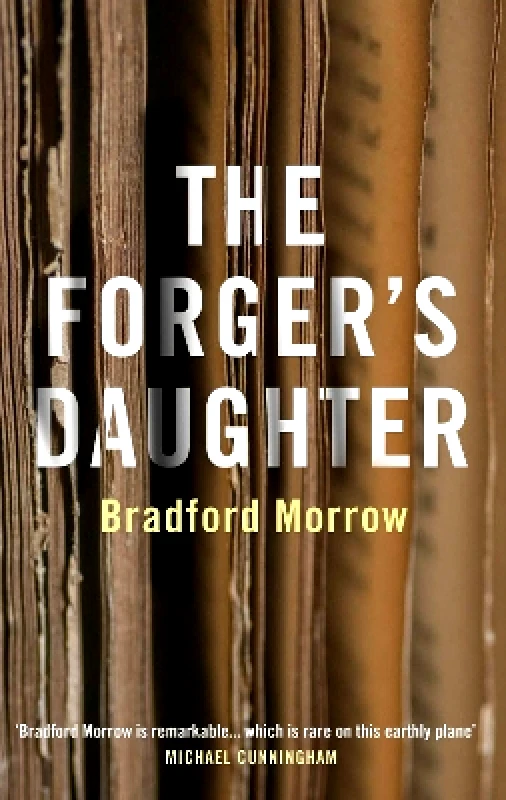 Grove Press / Atlantic Monthly Press The Forger's Daughter Bradford Morrow Grove Press / Atlantic Monthly Press