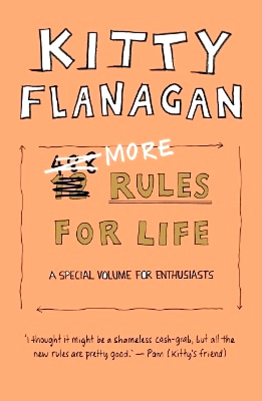 Allen & Unwin More Rules For Life: A special volume for enthusiasts Kitty Flanagan Allen & Unwin