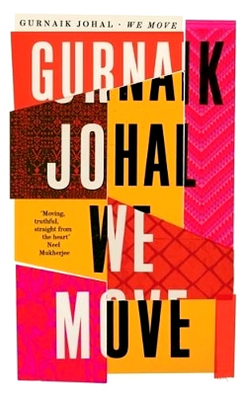 Serpent's Tail We Move: Winner of the 2023 Somerset Maugham Award Gurnaik Johal Serpent's Tail 0407