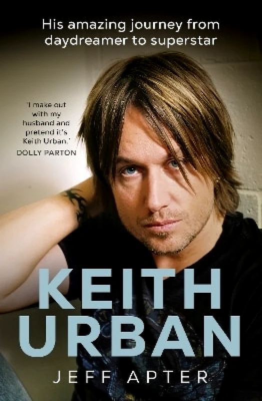 Allen & Unwin Keith Urban: His amazing journey from daydreamer to superstar Jeff Apter Allen & Unwin