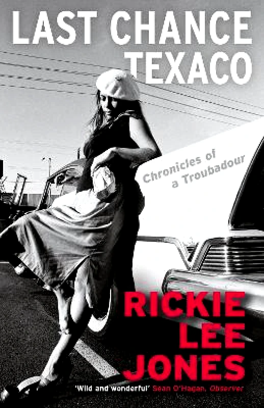 Grove Press / Atlantic Monthly Press Last Chance Texaco: Mojo magazine's Book of the Year Rickie Lee Jones Grove Press / Atlantic Monthly Press