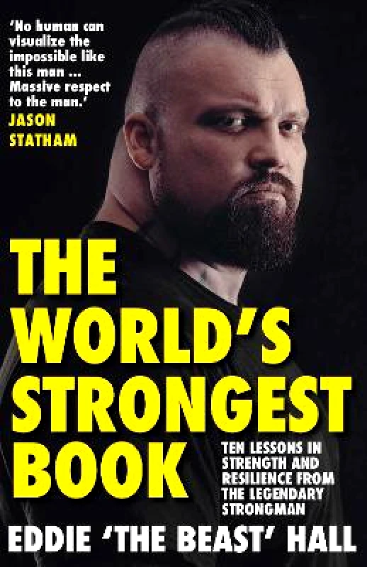 Atlantic Books The World's Strongest Book: Ten Lessons in Strength and Resilience from the Legendary Strongman Eddie Hall Atlantic Books