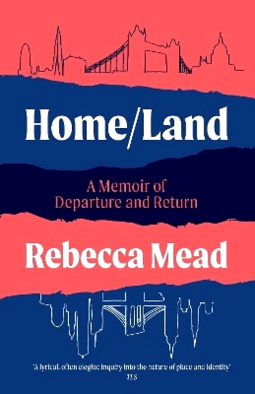 Grove Press / Atlantic Monthly Press Home/Land: A Memoir of Departure and Return Rebecca Mead Grove Press / Atlantic Monthly Press