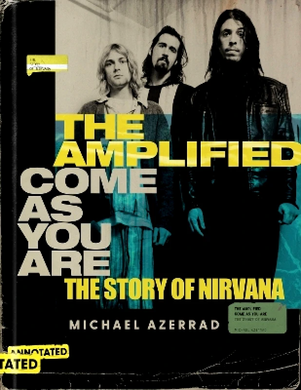 HarperOne The Amplified Come as You Are: The Story of Nirvana Michael Azerrad HarperOne