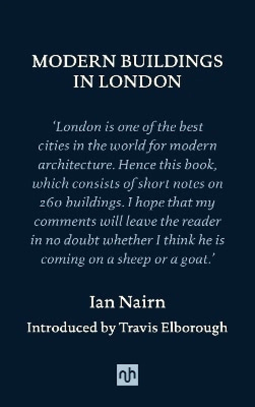 Notting Hill Editions Modern Buildings in London Ian Nairn Notting Hill Editions