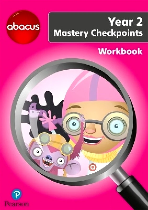 Pearson Education Limited Abacus Mastery Checkpoints Workbook Year 2 / P3 Ruth Merttens Pearson Education Limited