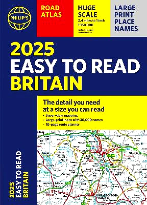 Philip's 2025 Philip's Easy to Read Road Atlas of Britain: (A4 Paperback) Philip's Maps 0730