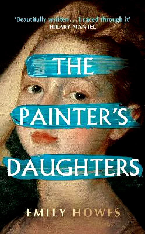 Phoenix (an Imprint of The Orion Publishing Group Ltd ) The Painter's Daughters: The award-winning debut novel selected for BBC Radio 2 Book Club Emily Howes Phoenix (an Imprint of The Orion Publishing Group Ltd ) 0227