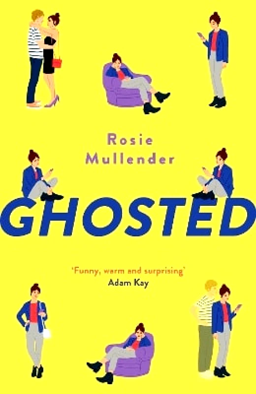 Ghosted: a brand new hilarious and feel-good rom com for summer Rosie Mullender Sphere 0919 φωτογραφία
