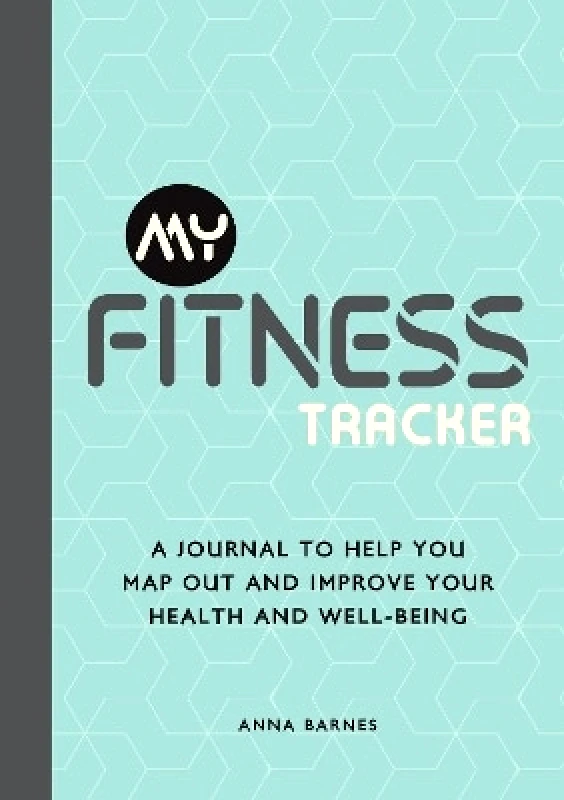 Vie My Fitness Tracker: A Journal to Help You Map Out and Improve Your Health and Well-Being Anna Barnes Vie 1108
