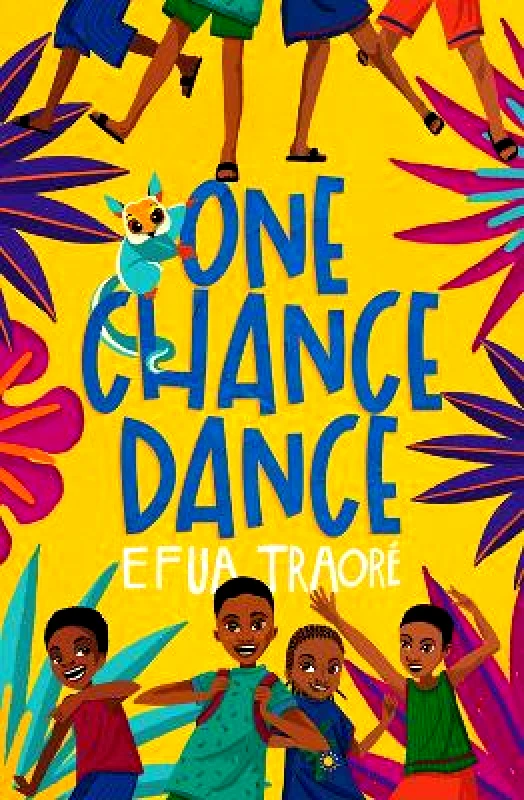Chicken House Ltd One Chance Dance Efua Traore Chicken House Ltd 0706