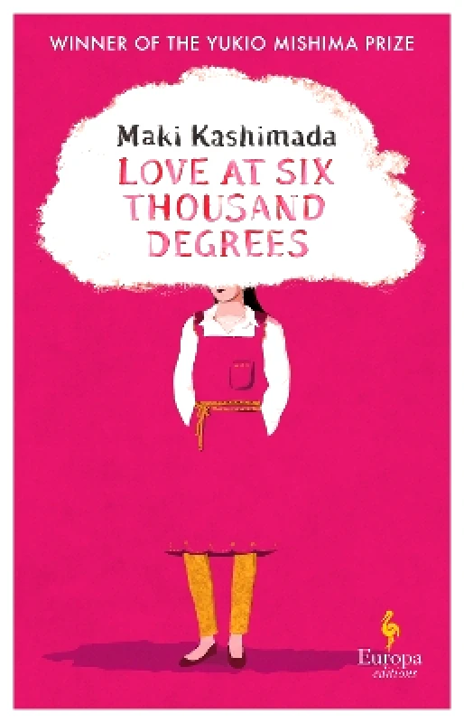 Love at Six Thousand Degrees: A Novel Maki Kashimada Europa Editions (UK) Ltd φωτογραφία