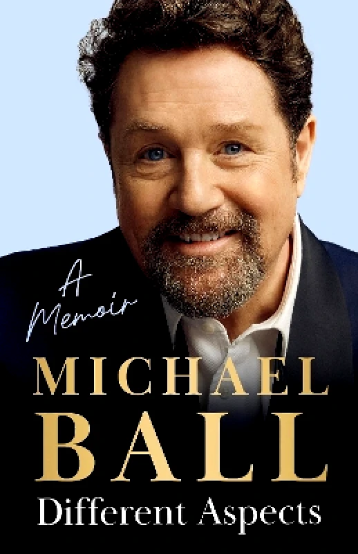 BLINK Publishing Different Aspects: The magical memoir from the West End legend Michael Ball BLINK Publishing