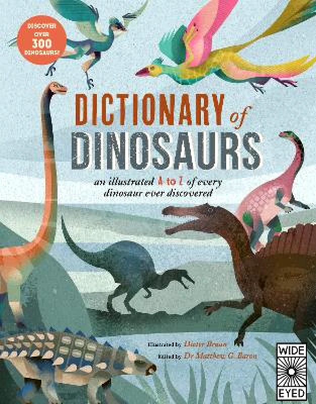 Wide Eyed Editions Dictionary of Dinosaurs 0104 Wide Eyed Editions