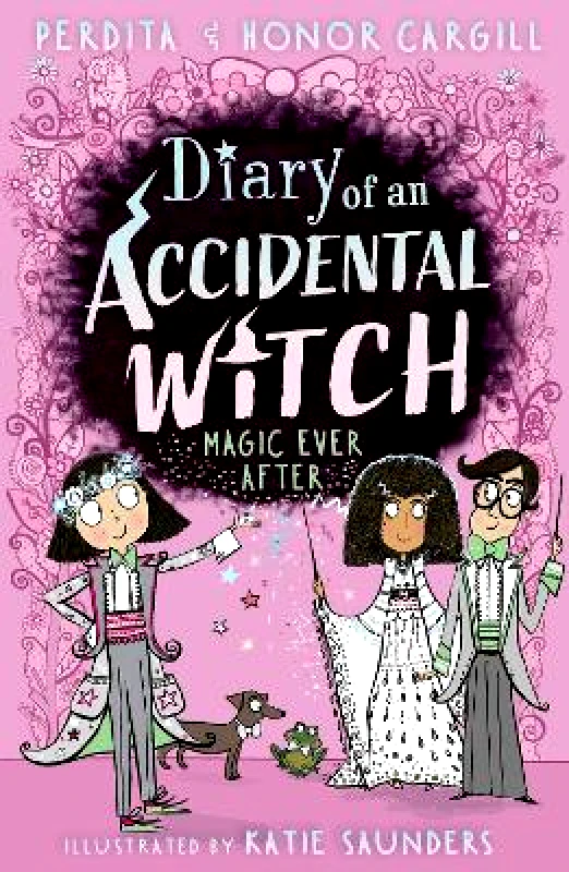 Stripes Publishing Diary of an Accidental Witch: Magic Ever After Honor and Perdita Cargill Stripes Publishing
