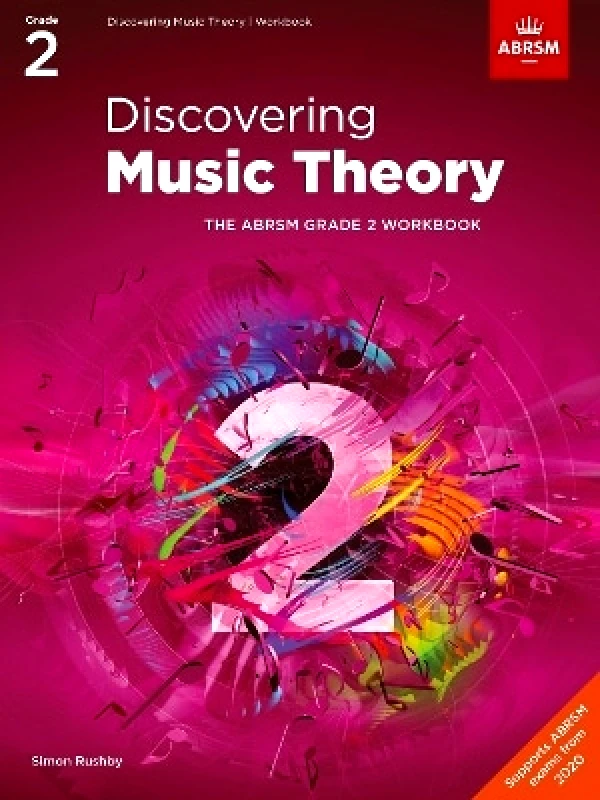 Associated Board of the Royal Schools of Music Discovering Music Theory, The ABRSM Grade 2 Workbook Associated Board of the Royal Schools of Music