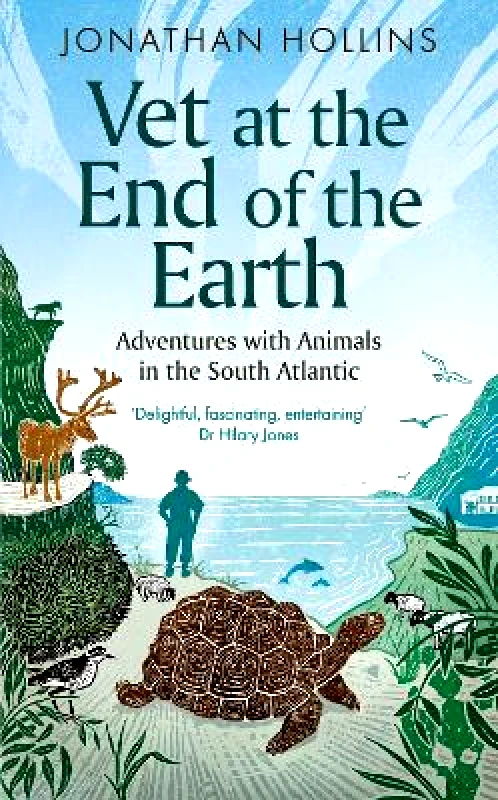 Duckworth Vet at the End of the Earth: Adventures with Animals in the South Atlantic Jonathan Hollins Duckworth