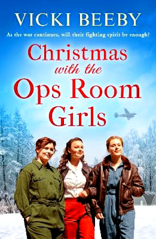 Canelo Saga Christmas with the Ops Room Girls: A festive and feel-good WW2 saga Vicki Beeby Canelo Saga