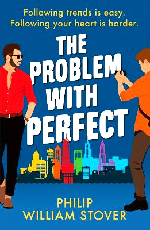 Canelo Hera The Problem With Perfect: A totally feelgood, fake-fake boyfriend queer romcom that will make you smile Philip William Stover Canelo Hera
