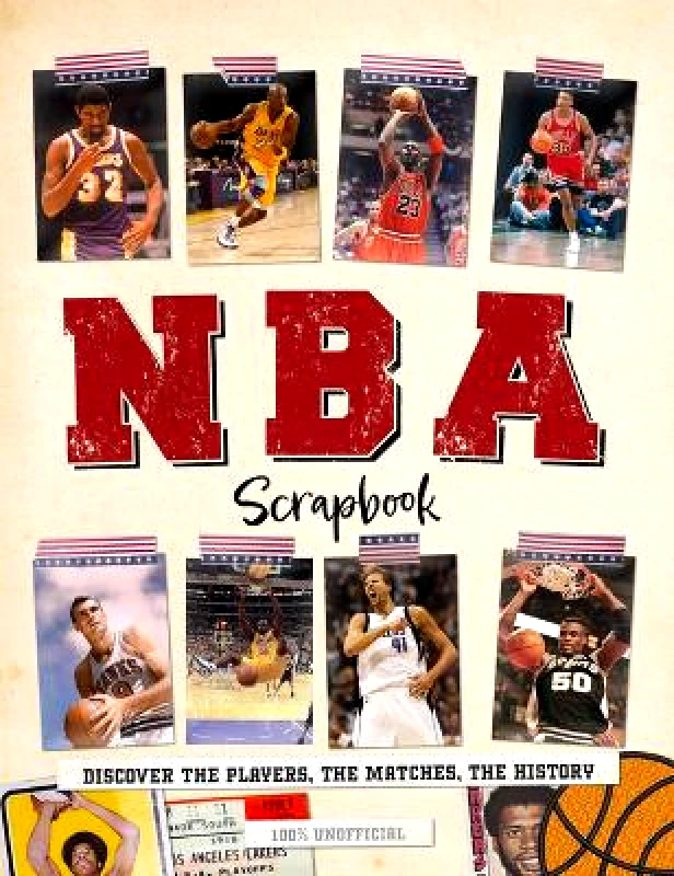 Sona Books NBA Scrapbook: Discover the Players, the Matches, the History Dan Peel Sona Books