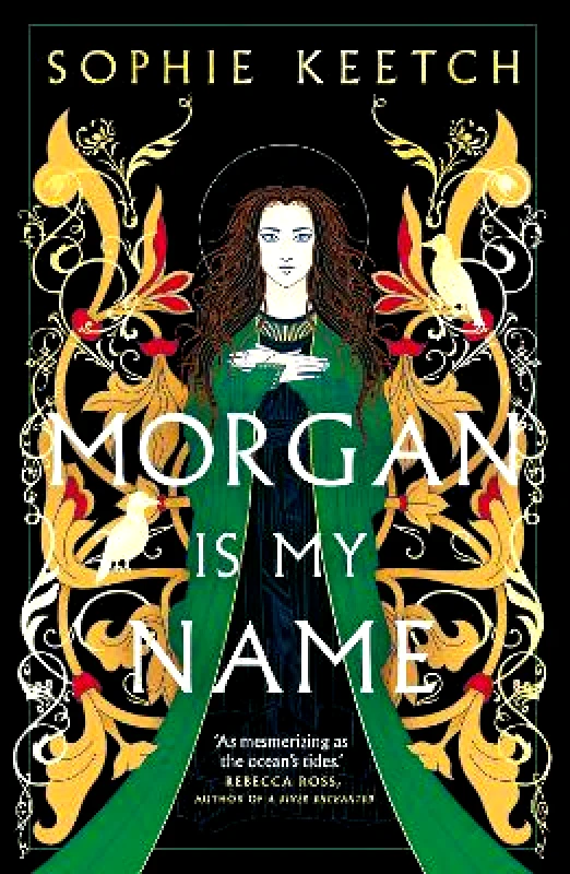 Magpie Morgan Is My Name: A Sunday Times Best Historical Fiction pick for 2023 Sophie Keetch Magpie 0903
