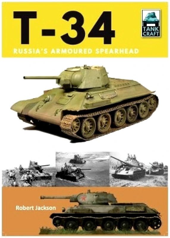 Pen & Sword Military T-34: Russia's Armoured Spearhead Robert Jackson Pen & Sword Military