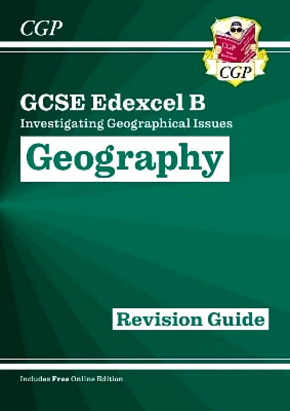Coordination Group Publications Ltd (CGP) GCSE Geography Edexcel B Revision Guide includes Online Edition CGP Books Coordination Group Publications Ltd (CGP)