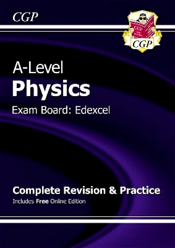 Coordination Group Publications Ltd (CGP) A-Level Physics: Edexcel Year 1 & 2 Complete Revision & Practice with Online Edition CGP Books Coordination Group Publications Ltd (CGP)