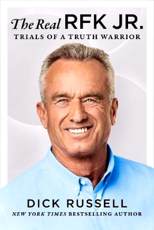 Sky Pony Press The Real RFK Jr.: An In-Depth Look at the Man and His Mission Dick Russell Sky Pony Press