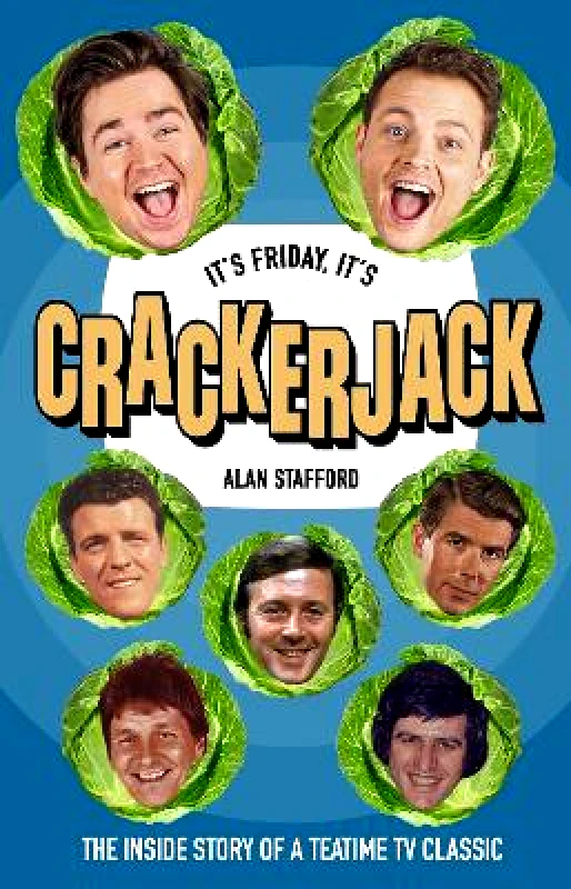 Fantom Films Limited It's Friday, It's Crackerjack!: The Inside Story of a Teatime TV Classic Alan Stafford Fantom Films Limited