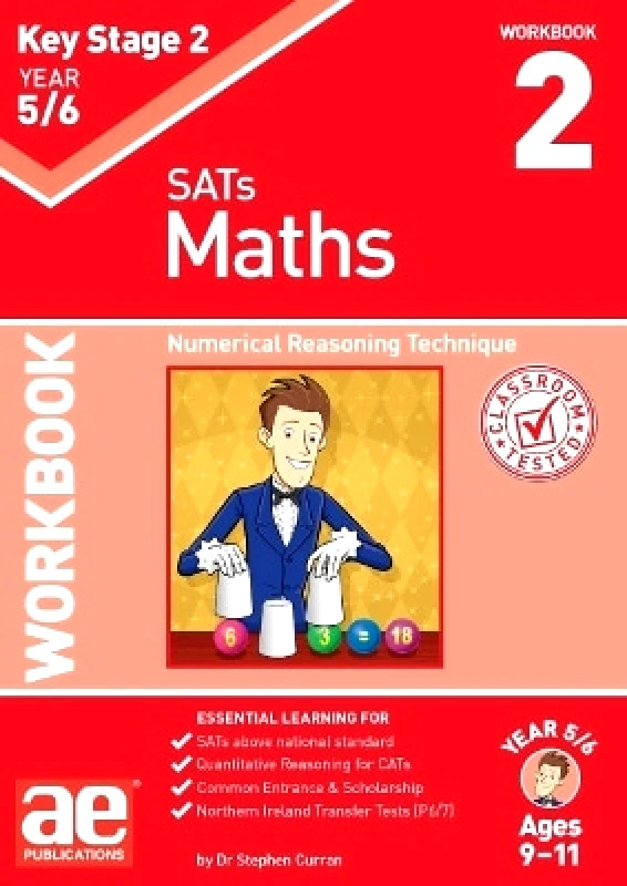 Accelerated Education Publications Ltd KS2 Maths Year 5/6 Workbook 2: Numerical Reasoning Technique Autumn McMahon Accelerated Education Publications Ltd