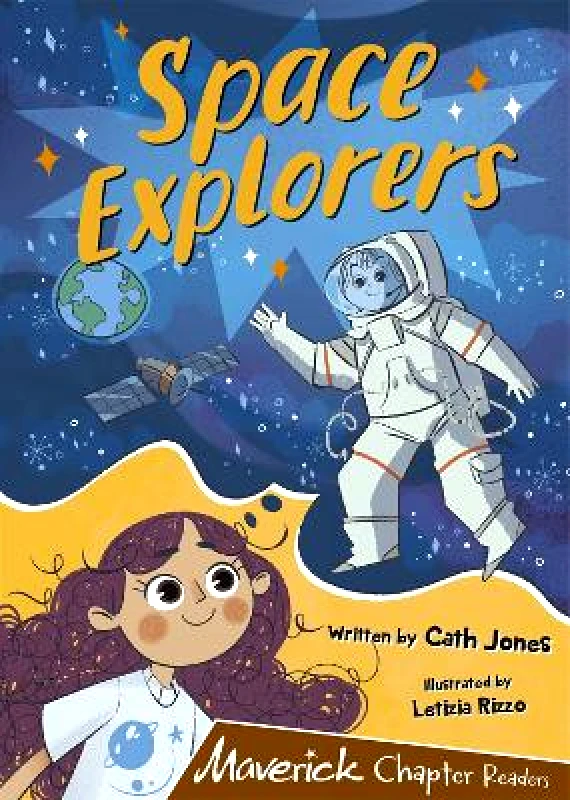 Maverick Arts Publishing Space Explorers: (Brown Chapter Readers) Cath Jones Maverick Arts Publishing