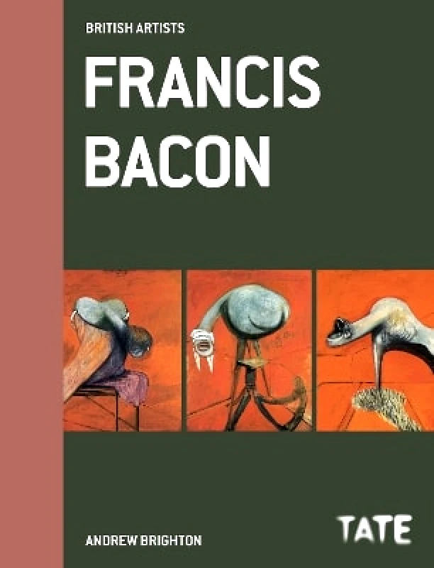 Tate Publishing Francis Bacon (British Artists) Andrew Brighton Tate Publishing 0601
