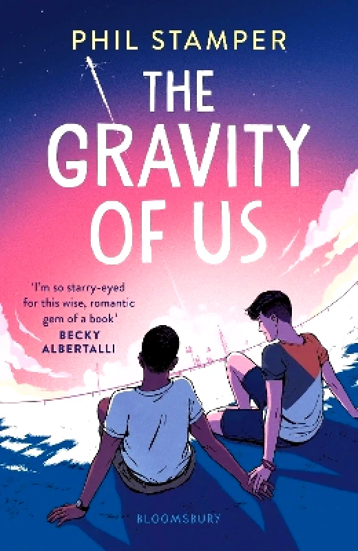 Bloomsbury YA The Gravity of Us Phil Stamper Bloomsbury YA 0317
