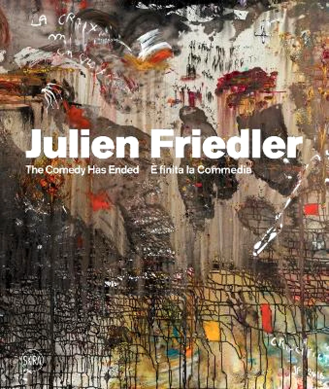 Skira Julien Friedler (Multi-lingual edition): E' finita la commedia Skira 1130